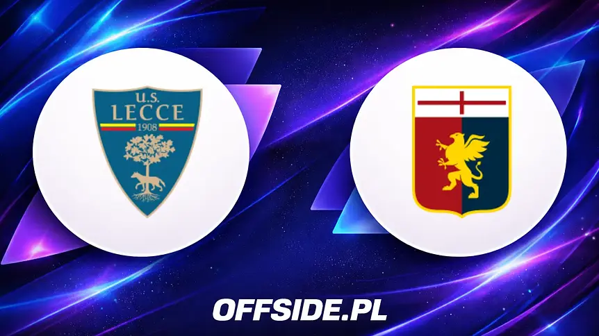 Lecce walczy o przetrwanie! Starcie z Genoą kluczowe dla Serie A