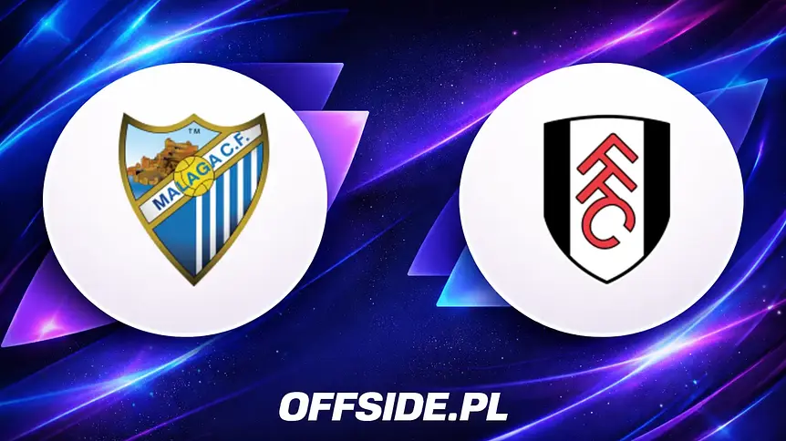 Malaga kontra Fulham: Gdzie oglądać sparing 12 sierpnia?
