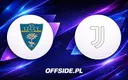 Znamy składy: Lecce mierzy się z Juventusem