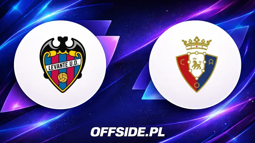Levante kontra Osasuna: Gdzie oglądać dzisiejszy mecz La Liga?