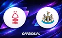 Nottingham Forest kontra Newcastle United - znamy składy