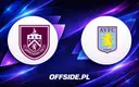 Oficjalne składy na mecz Burnley z Aston Villą