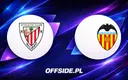Athletic Club kontra Valencia: Składy wyjściowe na mecz