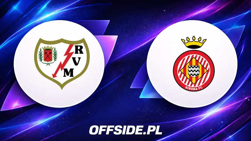 Rayo Vallecano kontra Girona: jak i gdzie oglądać mecz na żywo?