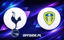 Tottenham kontra Leeds: składy na dzisiejszy mecz
