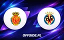 RCD Mallorca kontra Villarreal: Znamy składy na mecz