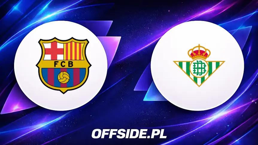 Barcelona kontra Betis: Gdzie i jak obejrzeć kluczowe starcie w La Liga?