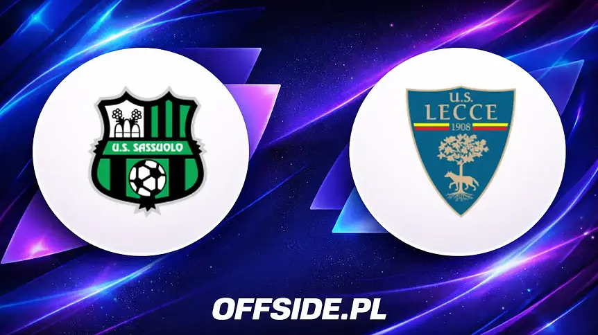 Składy na mecz Sassuolo - Lecce już ogłoszone