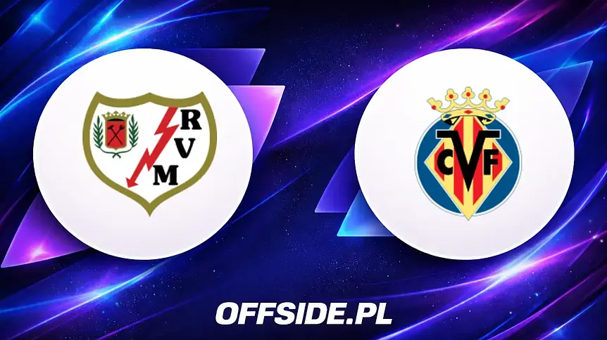 Rayo Vallecano podejmuje Villarreal: gdzie oglądać kluczowy mecz La Liga?
