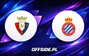 Osasuna mierzy się z Espanyolem: transmisja na żywo i gdzie oglądać