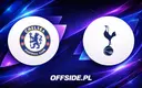 Chelsea kontra Tottenham: Gdzie obejrzeć mecz Premier League?