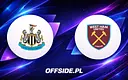 Newcastle United kontra West Ham: Oficjalne składy na spotkanie