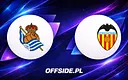 Real Sociedad vs Valencia: Znamy oficjalne składy na mecz