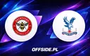 Gdzie oglądać mecz Brentford - Crystal Palace na żywo?