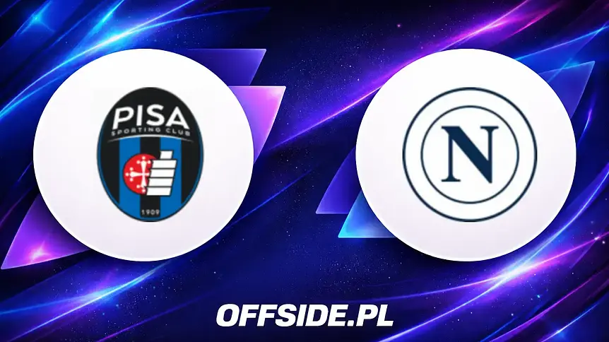 Gdzie obejrzeć starcie Pisa - Napoli?