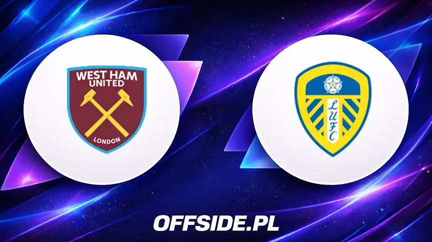 Starcie West Ham United z Leeds: składy zespołów