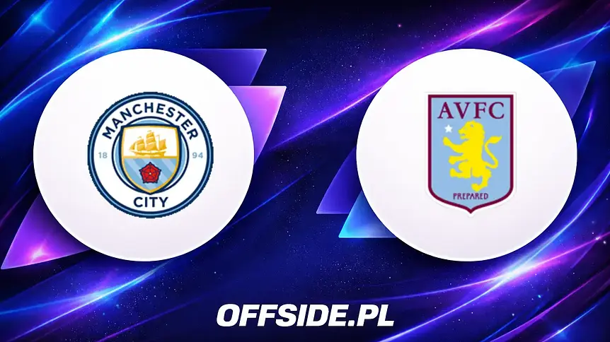 Manchester City kontra Aston Villa: Gdzie i kiedy oglądać kluczowy mecz?