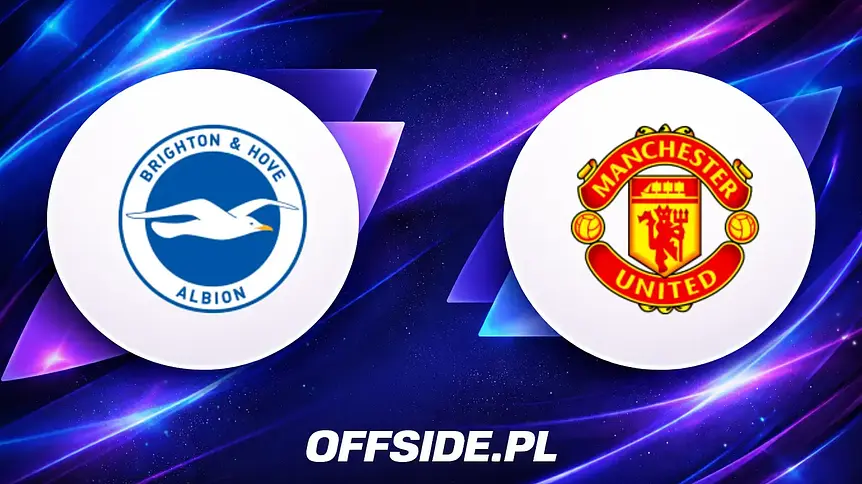 Brighton kontra Manchester United: Walka o europejskie puchary trwa!