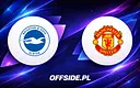 Składy Brighton i Manchester United na jutrzejszy mecz