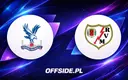 Znamy składy na mecz Crystal Palace z Rayo Vallecano