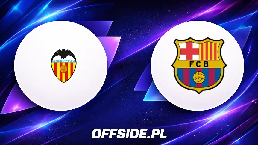 Valencia podejmuje FC Barcelonę. Gdzie oglądać transmisję?