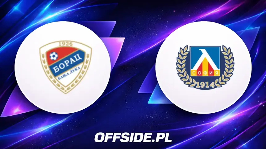 Składy na mecz Borac Banja Luka - Levski Sofia już znane