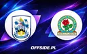 Składy Huddersfield i Blackburn na zbliżający się mecz