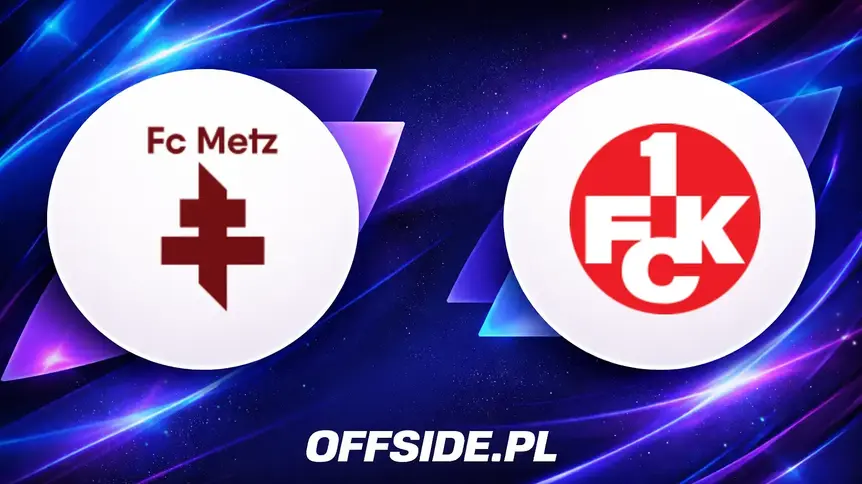 Metz vs. FC Kaiserslautern: Znamy pełne składy drużyn!