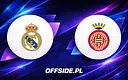 Gdzie obejrzeć mecz Real Madryt - Girona? Przewodnik na 10 kwietnia!