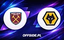 West Ham United odsłania skład na starcie z Wolverhampton!