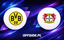 Borussia Dortmund kontra Bayer Leverkusen: Gdzie oglądać hit Bundesligi