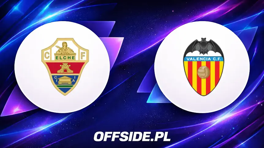 Poznaj szczegóły transmisji: Elche kontra Valencia