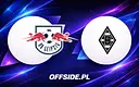 Znamy składy na mecz RB Lipsk kontra Borussia M'gladbach!