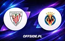 Athletic Club kontra Villarreal: Gdzie oglądać mecz La Liga?