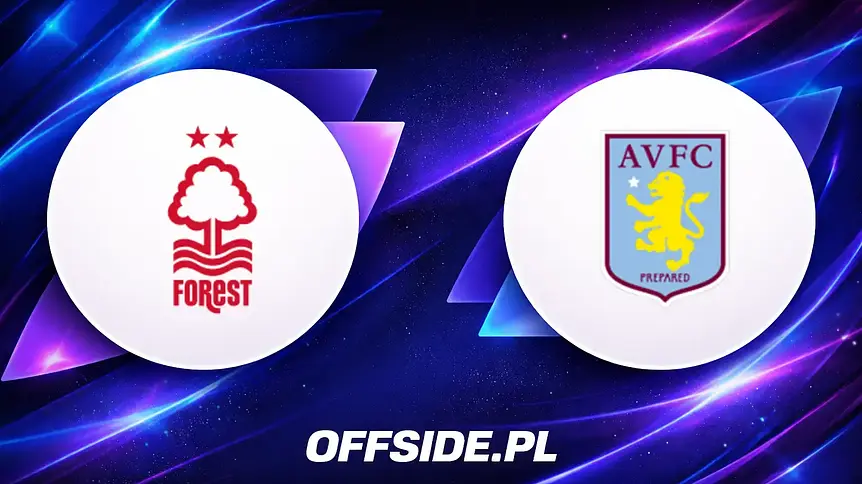 Nottingham Forest ujawnia skład na mecz z Aston Villa!