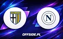 Serie A: Gdzie obejrzeć starcie Parma - Napoli?