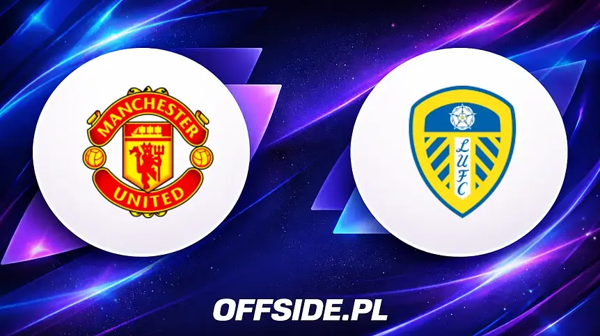 Gdzie obejrzeć Manchester United kontra Leeds?