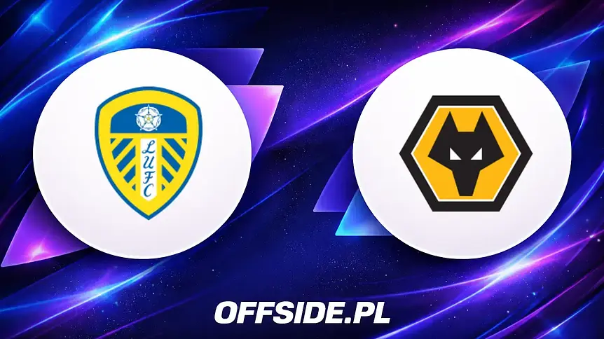 Leeds kontra Wolverhampton: Jak i gdzie oglądać? Wszystko, co musisz wiedzieć!