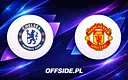 Gdzie obejrzeć mecz Chelsea z Manchesterem United? Przewodnik online