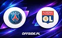 Paris Saint Germain kontra Olympique Lyon: Transmisja i wszystkie szczegóły