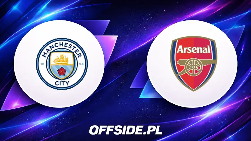 Manchester City kontra Arsenal Londyn – transmisja: kiedy i gdzie obejrzeć?