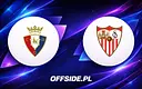 Osasuna vs Sevilla: Wszystko o transmisji i formie