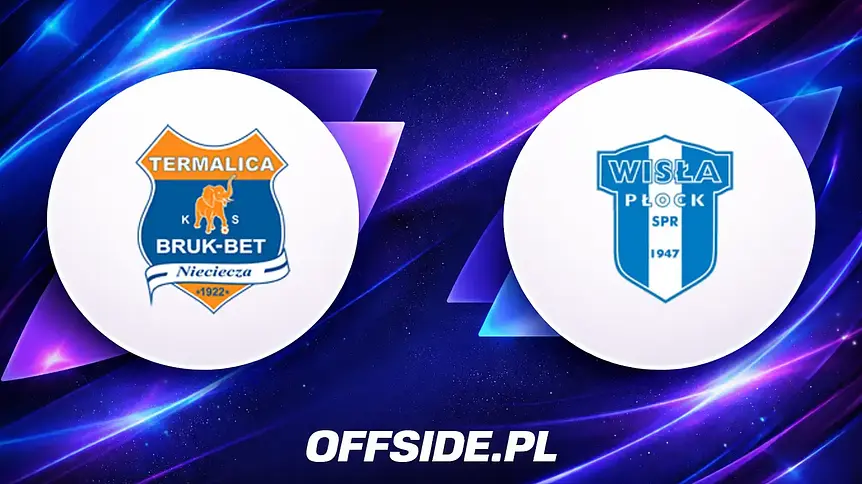 Gdzie obejrzeć mecz Bruk-Bet Termalica Nieciecza kontra Wisla Plock?