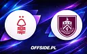 Składy na mecz Nottingham Forest kontra Burnley już ogłoszone