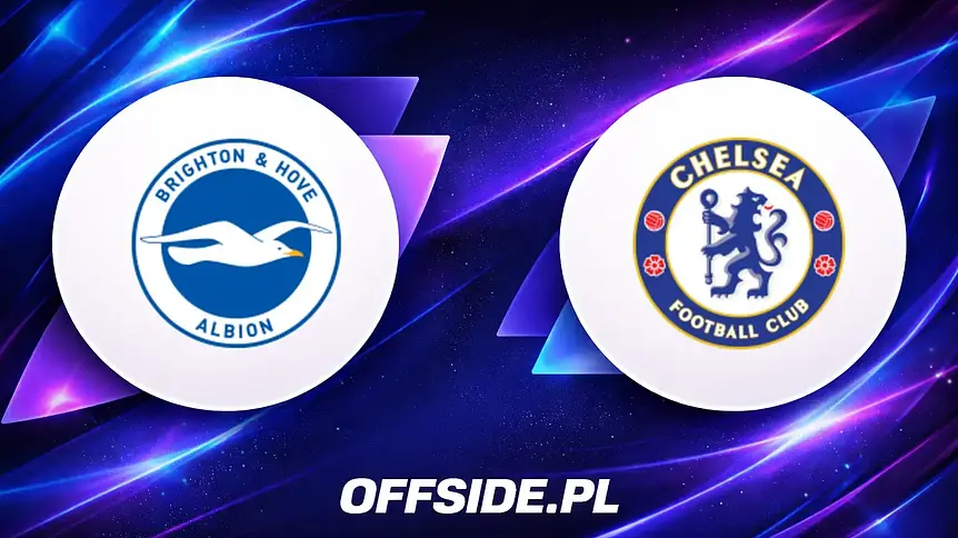 Starcie Brighton z Chelsea: Jak i gdzie oglądać relację na żywo?