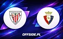 Oficjalne składy: Athletic Club podejmuje Osasunę