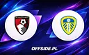 Bournemouth vs Leeds: Jak obejrzeć mecz na żywo?