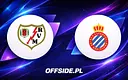 Gdzie obejrzeć mecz Rayo Vallecano kontra Espanyol? Wszystko, co musisz wiedzieć!