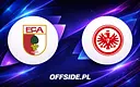 Gdzie obejrzeć FC Augsburg kontra Eintracht Frankfurt?