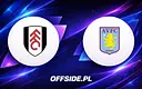 Fulham kontra Aston Villa: Znamy składy na mecz